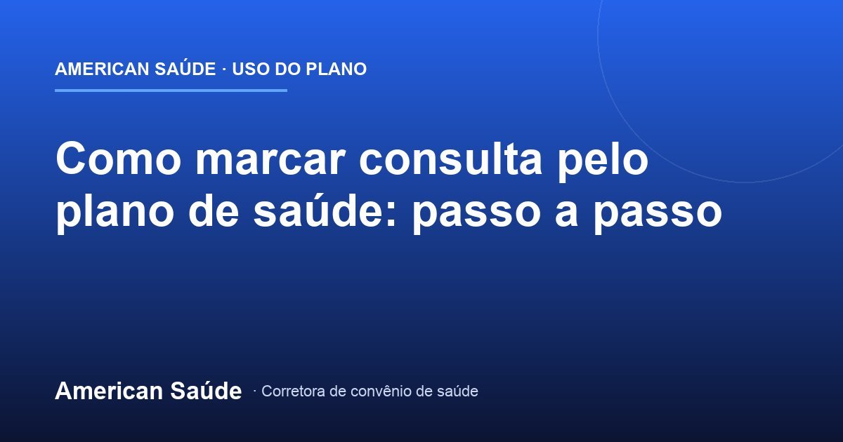 Como Marcar Consulta Pelo Convênio de Saúde