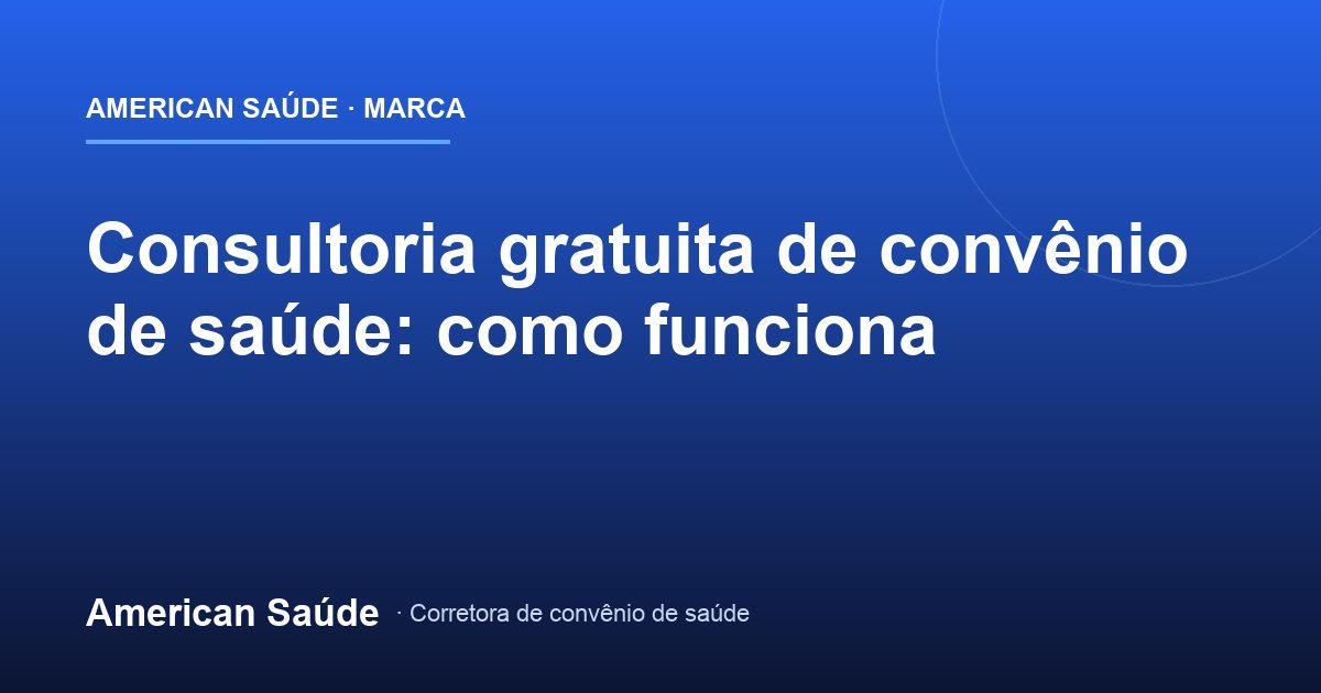 Consultoria Gratuita de Convênio: Como Funciona